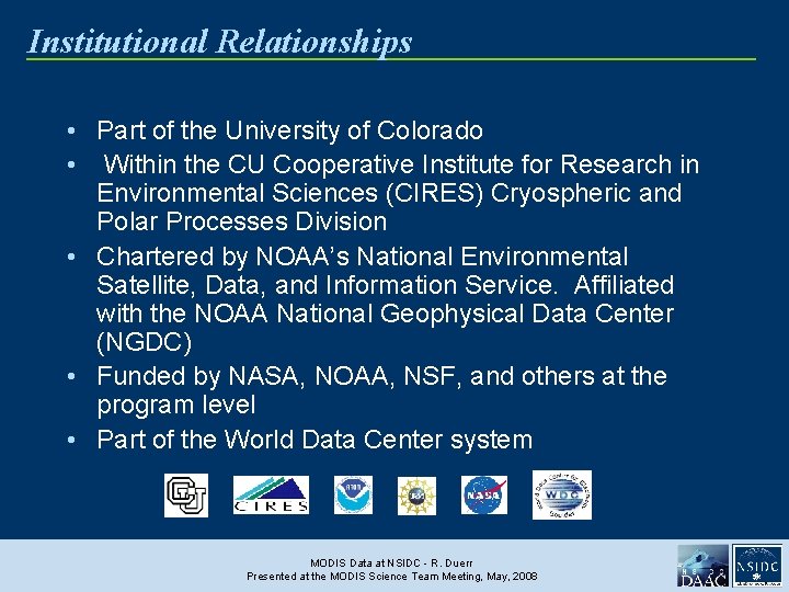 Institutional Relationships • Part of the University of Colorado • Within the CU Cooperative