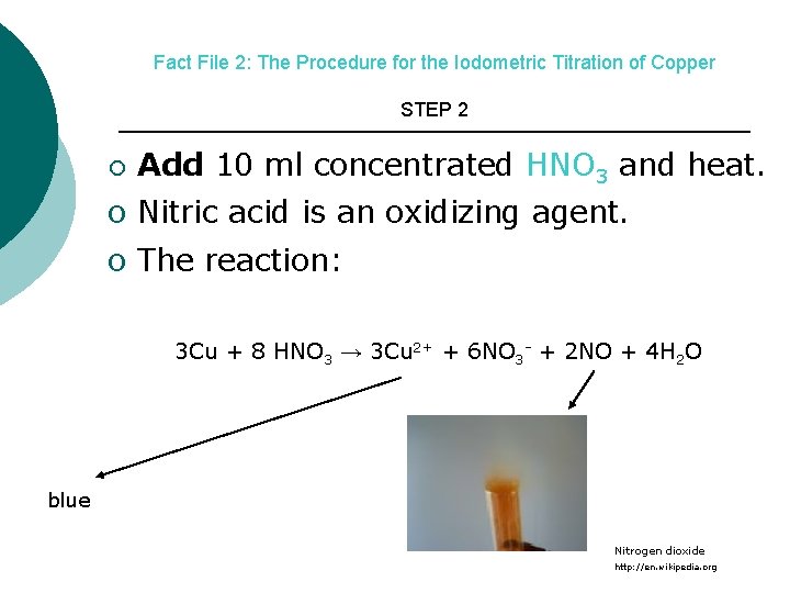 Fact File 2: The Procedure for the Iodometric Titration of Copper STEP 2 ¡