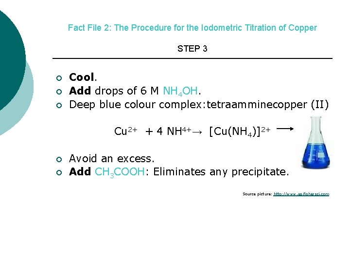 Fact File 2: The Procedure for the Iodometric Titration of Copper STEP 3 ¡