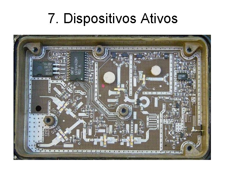 7. Dispositivos Ativos 