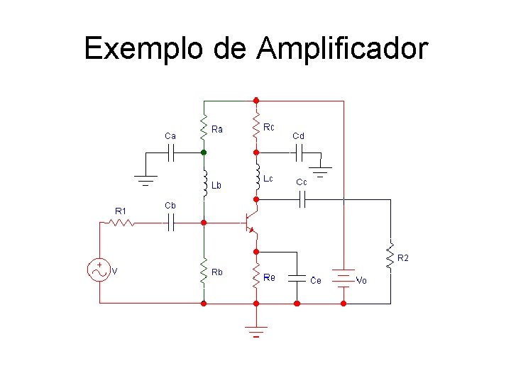 Exemplo de Amplificador Exemplo de Amplificador