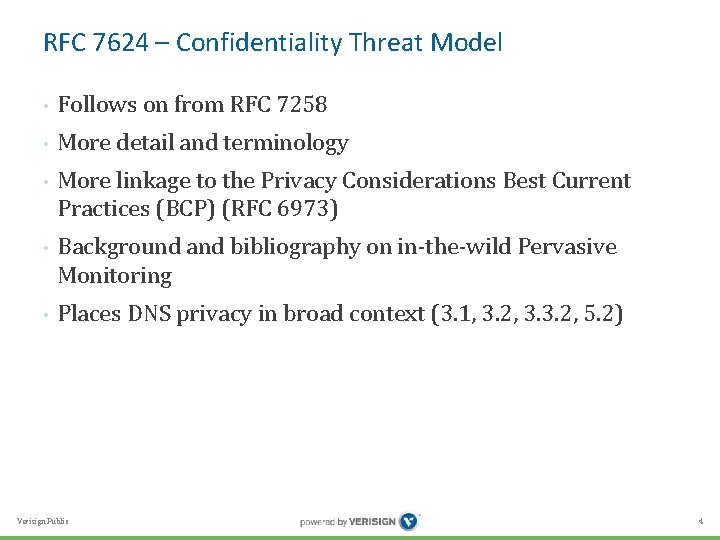 RFC 7624 – Confidentiality Threat Model • Follows on from RFC 7258 • More RFC 7624 – Confidentiality Threat Model • Follows on from RFC 7258 • More