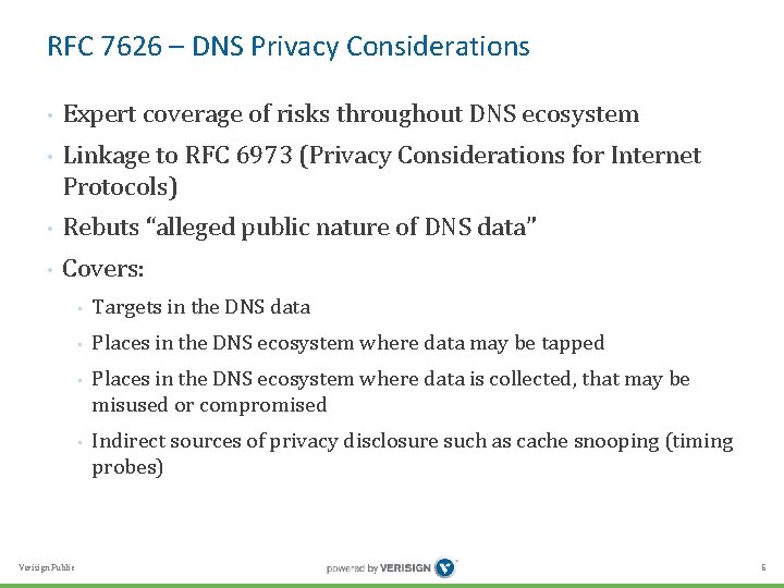 RFC 7626 – DNS Privacy Considerations • • Expert coverage of risks throughout DNS