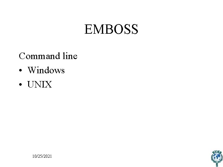 EMBOSS Command line • Windows • UNIX 10/25/2021 