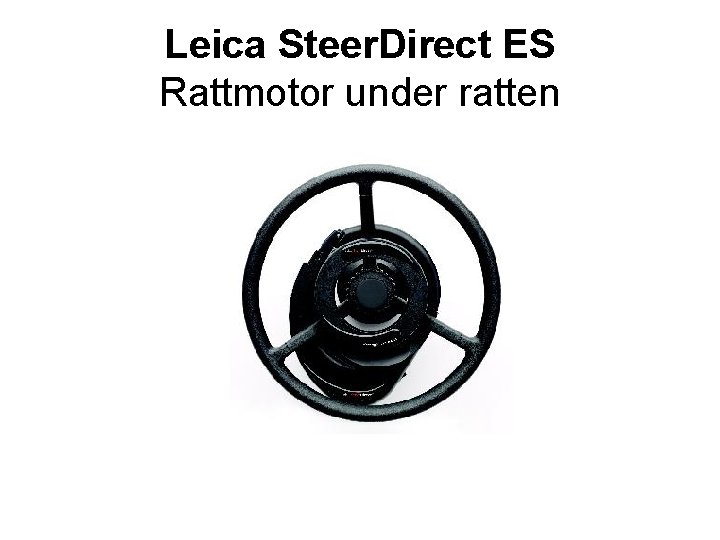 Leica Steer. Direct ES Rattmotor under ratten 