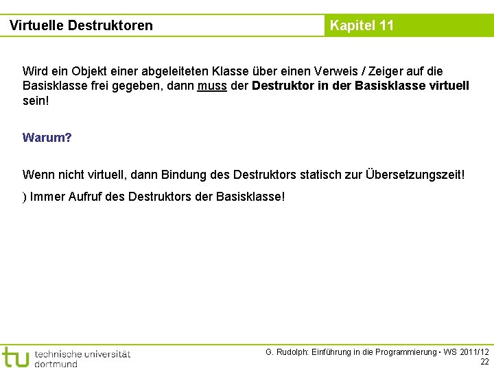 Virtuelle Destruktoren Kapitel 11 Wird ein Objekt einer abgeleiteten Klasse über einen Verweis /