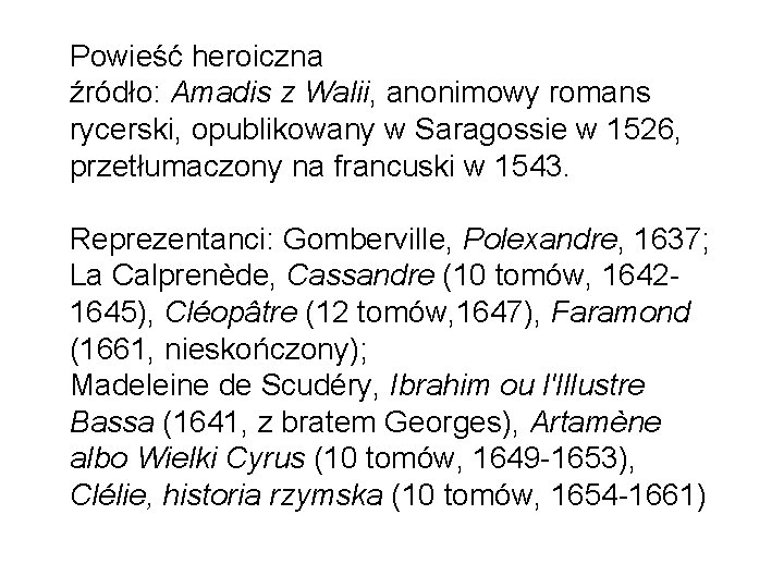 Powieść heroiczna źródło: Amadis z Walii, anonimowy romans rycerski, opublikowany w Saragossie w 1526,