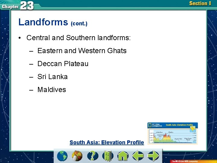 Landforms (cont. ) • Central and Southern landforms: – Eastern and Western Ghats –