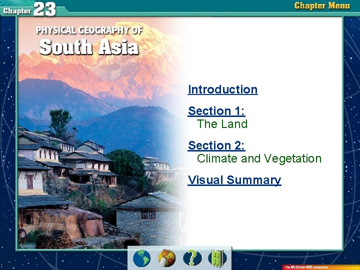 Introduction Section 1: The Land Section 2: Climate and Vegetation Visual Summary 