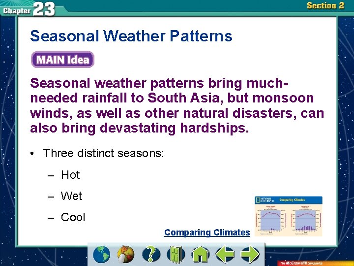 Seasonal Weather Patterns Seasonal weather patterns bring muchneeded rainfall to South Asia, but monsoon