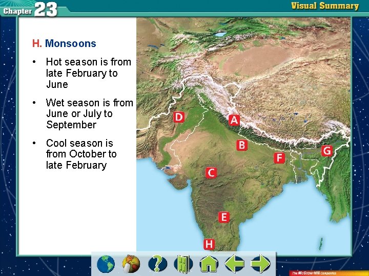 H. Monsoons • Hot season is from late February to June • Wet season