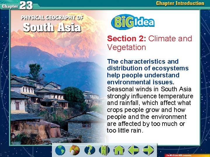 Section 2: Climate and Vegetation The characteristics and distribution of ecosystems help people understand