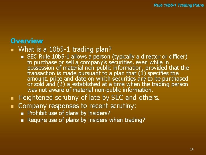 Rule 10 b 5 -1 Trading Plans Overview n What is a 10 b