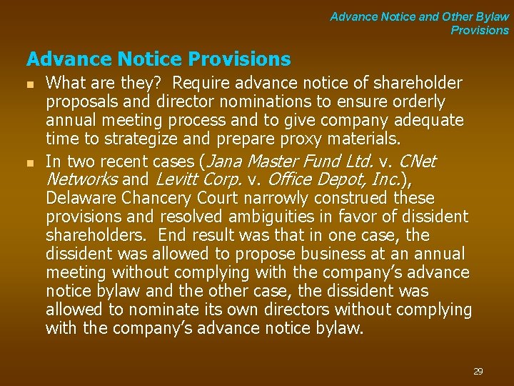 Advance Notice and Other Bylaw Provisions Advance Notice Provisions n n What are they?