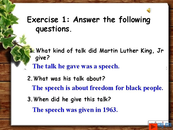 Exercise 1: Answer the following questions. 1. What kind of talk did Martin Luther
