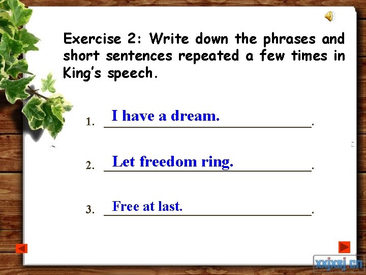 Exercise 2: Write down the phrases and short sentences repeated a few times in