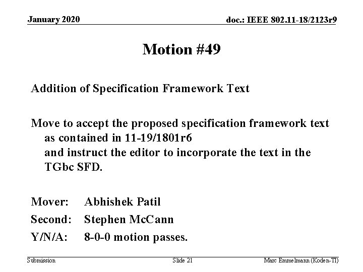 January 2020 doc. : IEEE 802. 11 -18/2123 r 9 Motion #49 Addition of