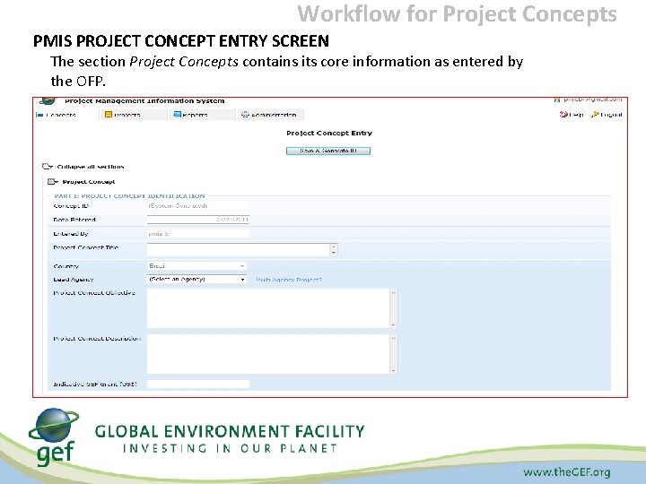 Workflow for Project Concepts PMIS PROJECT CONCEPT ENTRY SCREEN The section Project Concepts contains