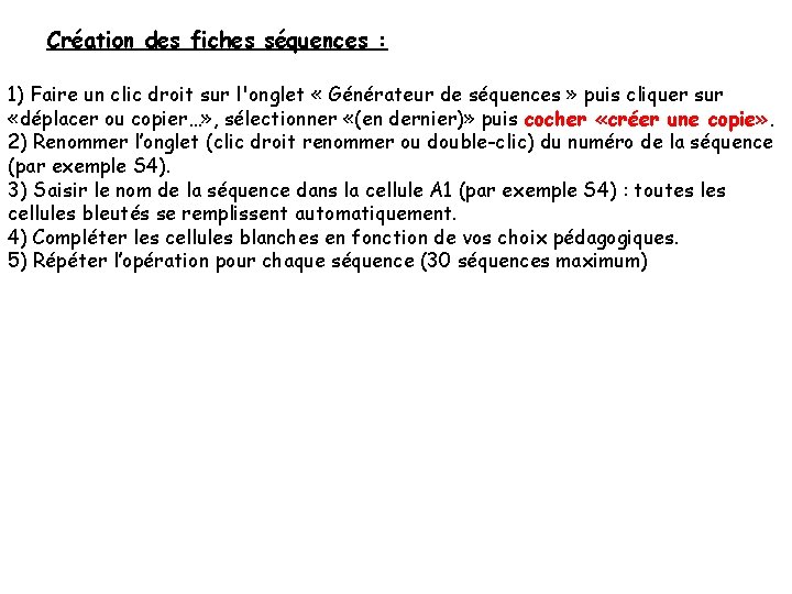 Création des fiches séquences : 1) Faire un clic droit sur l'onglet « Générateur Création des fiches séquences : 1) Faire un clic droit sur l'onglet « Générateur