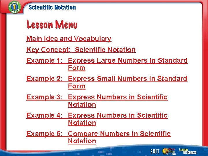 Main Idea and Vocabulary Key Concept: Scientific Notation Example 1: Express Large Numbers in