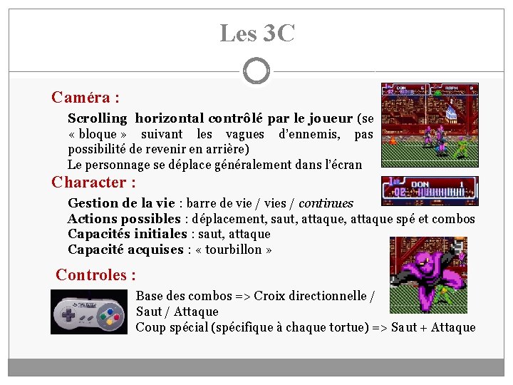 Les 3 C Caméra : Scrolling horizontal contrôlé par le joueur (se « bloque