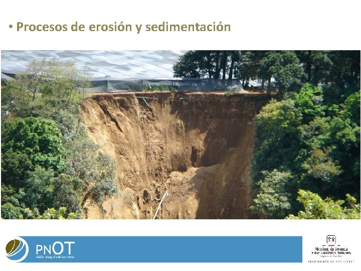 • Procesos de erosión y sedimentación • Procesos de erosión y sedimentación