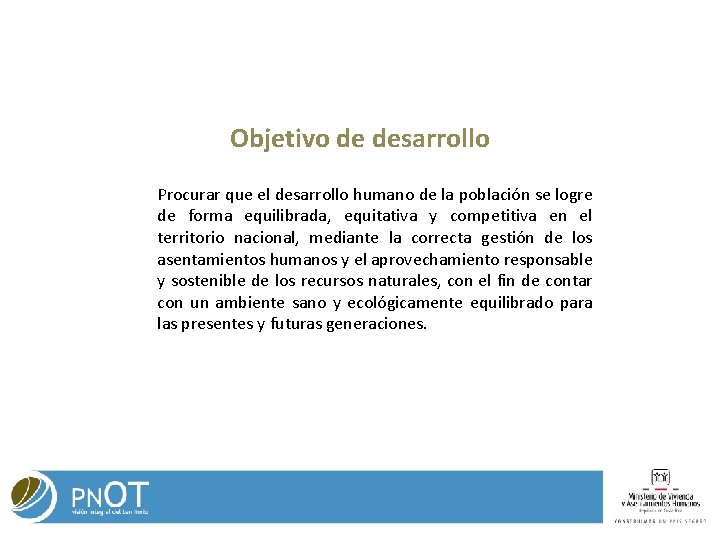 Objetivo de desarrollo Procurar que el desarrollo humano de la población se logre de Objetivo de desarrollo Procurar que el desarrollo humano de la población se logre de