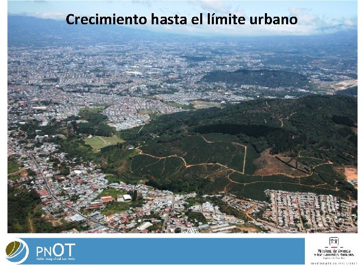 Crecimiento hasta el límite urbano Crecimiento hasta el límite urbano