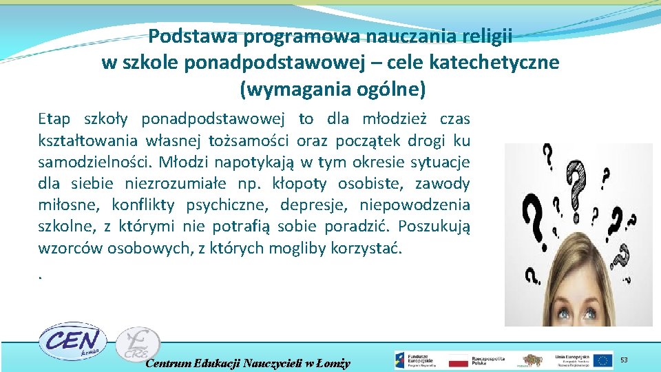 Podstawa programowa nauczania religii w szkole ponadpodstawowej – cele katechetyczne (wymagania ogólne) Etap szkoły