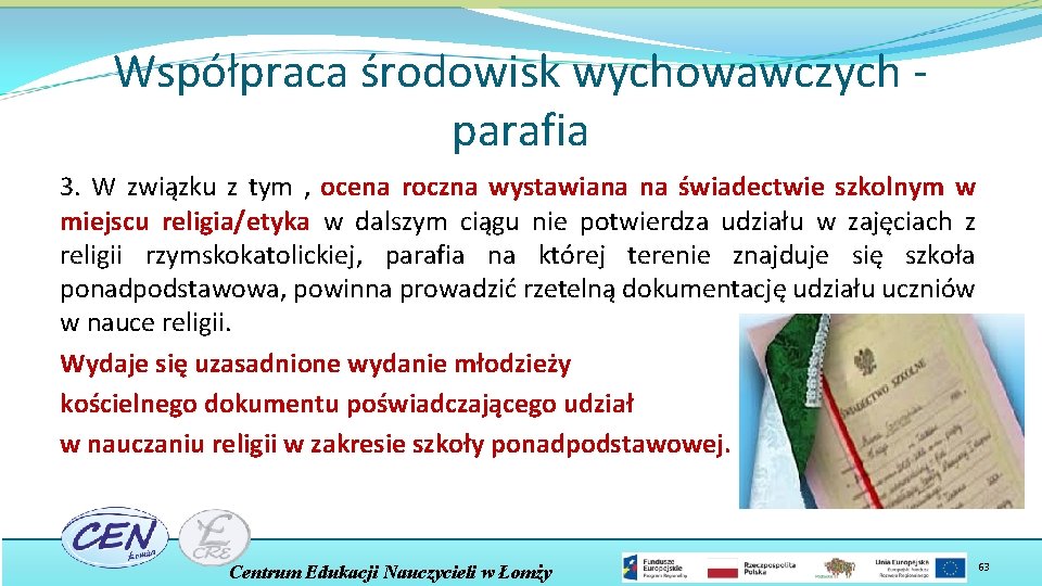 Współpraca środowisk wychowawczych parafia 3. W związku z tym , ocena roczna wystawiana na