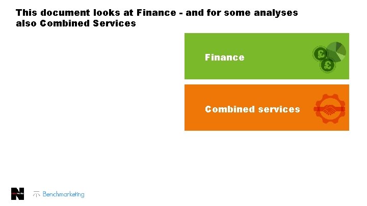 This document looks at Finance - and for some analyses also Combined Services Finance