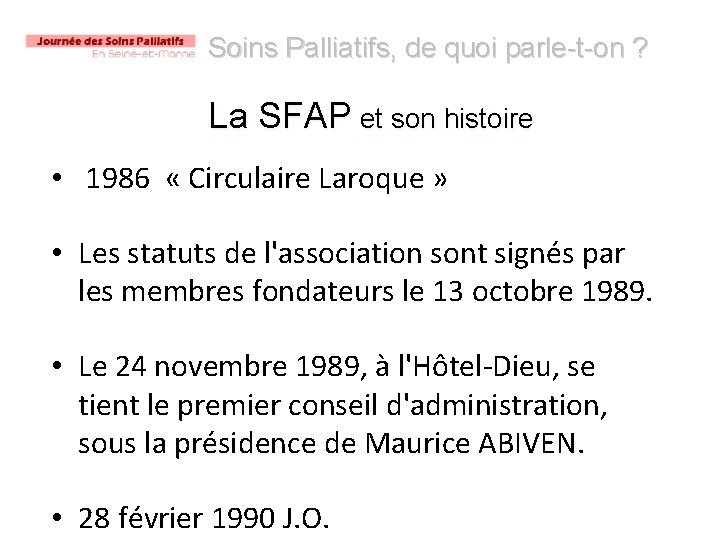 Soins Palliatifs, de quoi parle-t-on ? La SFAP et son histoire • 1986 «