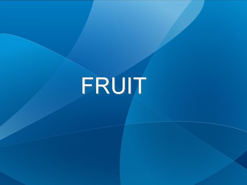 FRUIT 