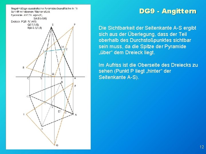 DG 9 - Angittern Die Sichtbarkeit der Seitenkante A-S ergibt sich aus der Überlegung,