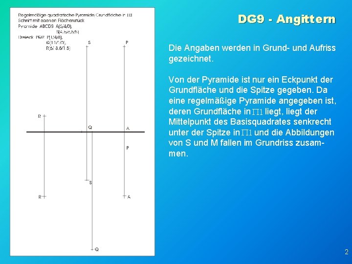 DG 9 - Angittern Die Angaben werden in Grund- und Aufriss gezeichnet. Von der