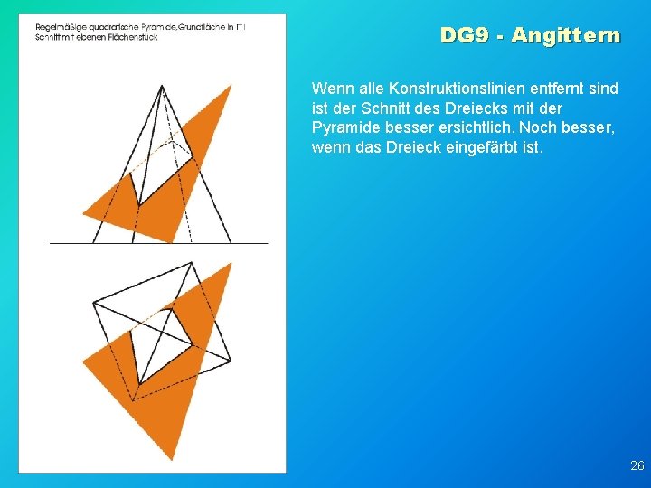 DG 9 - Angittern Wenn alle Konstruktionslinien entfernt sind ist der Schnitt des Dreiecks