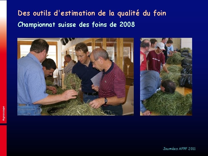 Des outils d'estimation de la qualité du foin Championnat suisse des foins de 2008