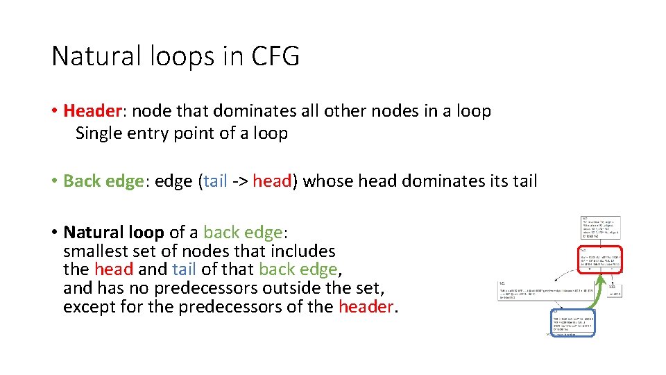 Natural loops in CFG • Header: node that dominates all other nodes in a
