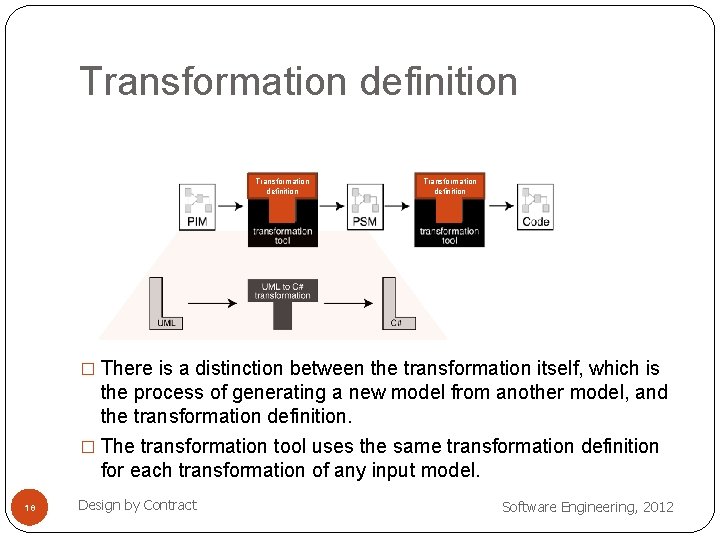 Transformation definition � There is a distinction between the transformation itself, which is the