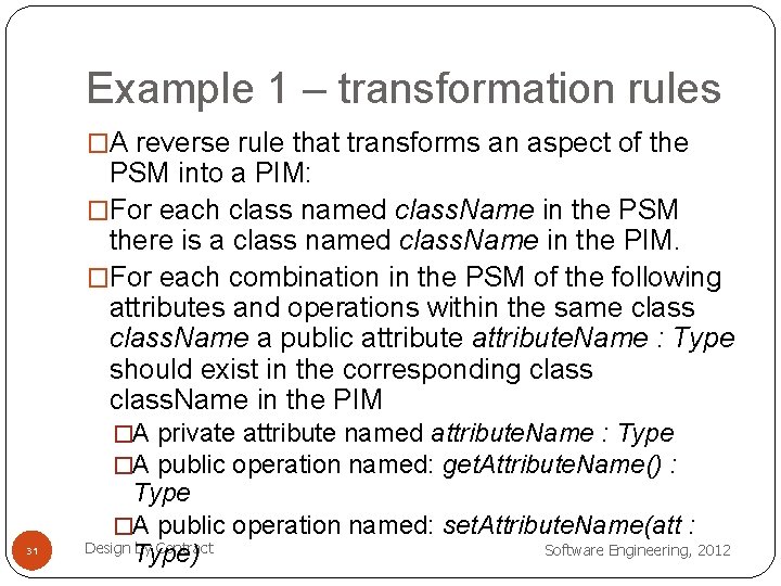 Example 1 – transformation rules �A reverse rule that transforms an aspect of the