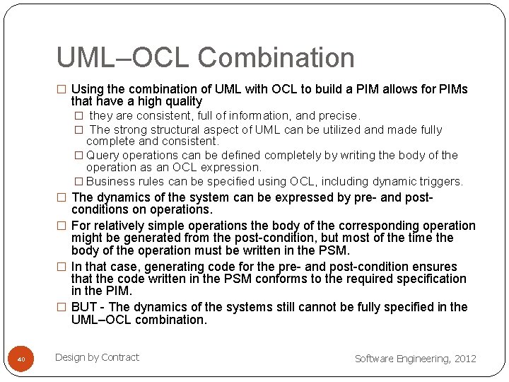 UML–OCL Combination � Using the combination of UML with OCL to build a PIM