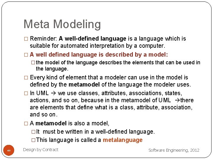 Meta Modeling � Reminder: A well-defined language is a language which is suitable for