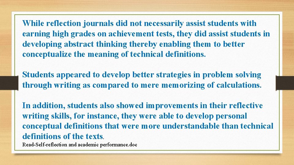 While reflection journals did not necessarily assist students with earning high grades on achievement
