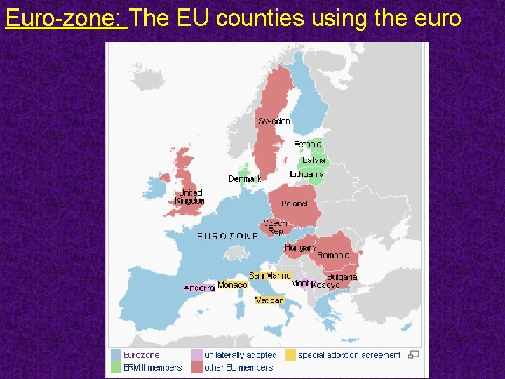 Euro-zone: The EU counties using the euro 