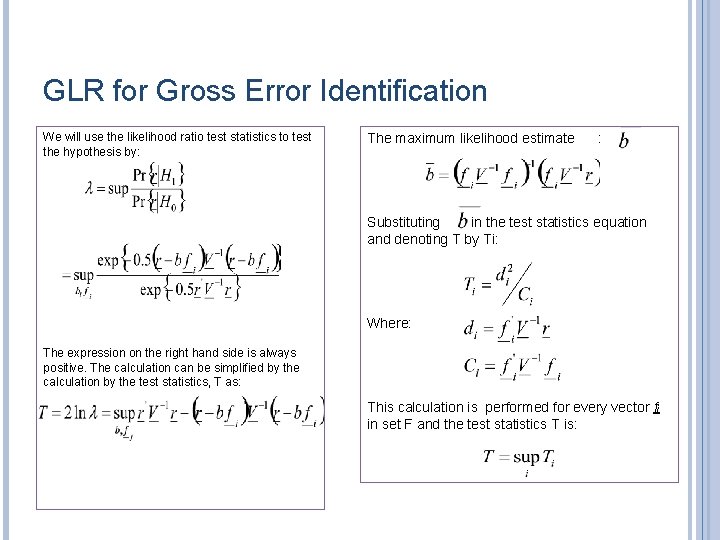 GLR for Gross Error Identification We will use the likelihood ratio test statistics to