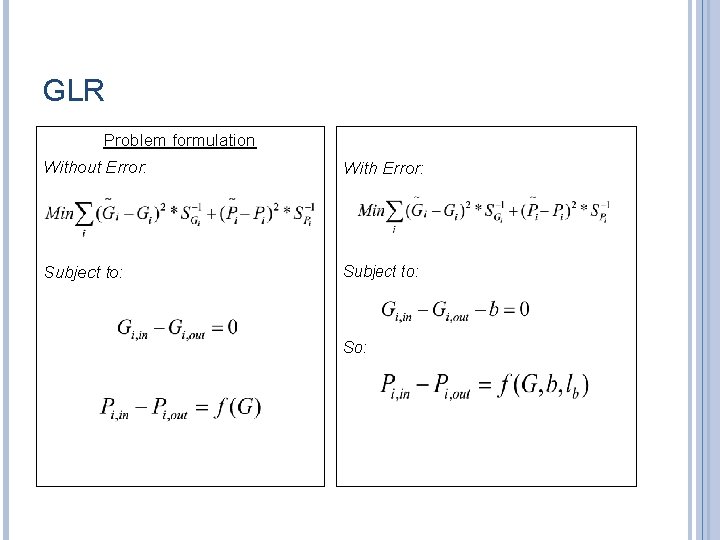 GLR Problem formulation Without Error: With Error: Subject to: So: 