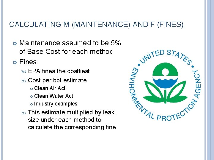 CALCULATING M (MAINTENANCE) AND F (FINES) Maintenance assumed to be 5% of Base Cost