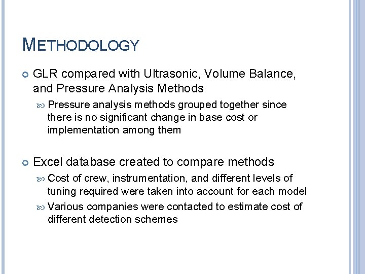 METHODOLOGY GLR compared with Ultrasonic, Volume Balance, and Pressure Analysis Methods Pressure analysis methods