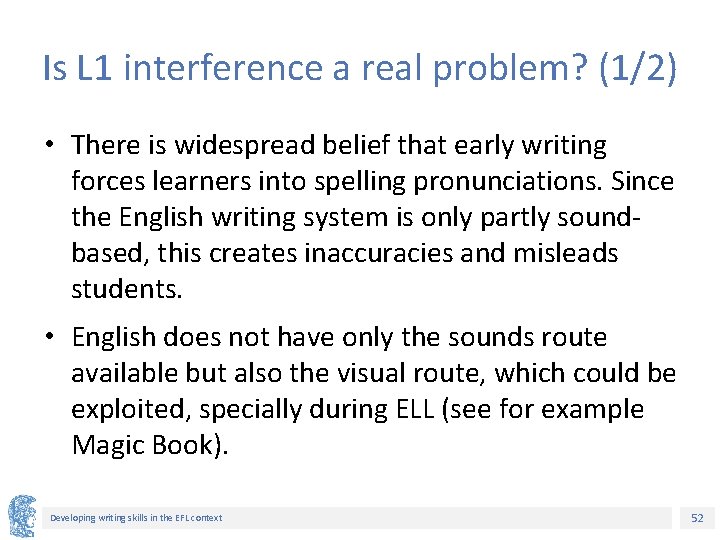 Is L 1 interference a real problem? (1/2) • There is widespread belief that