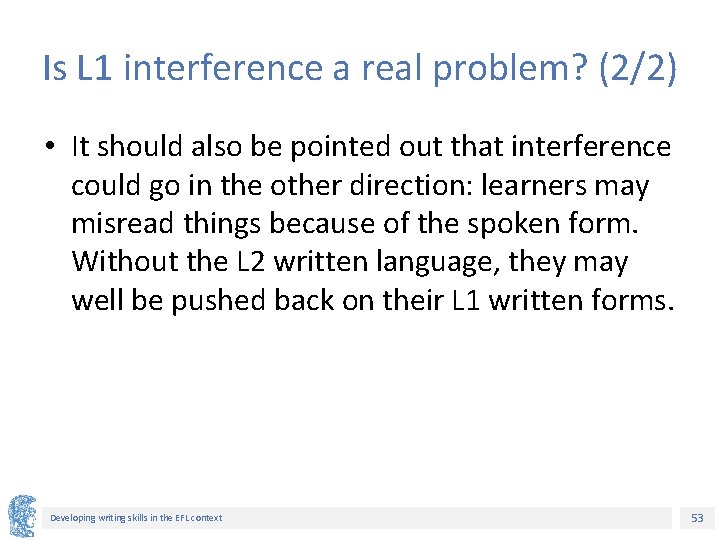 Is L 1 interference a real problem? (2/2) • It should also be pointed